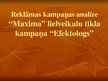 Presentations 'Reklāmas kampaņas analīze "Maxima". Lielveikalu tīkla kampaņa "Efektologs"', 1.
