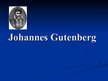 Presentations 'Johannes Gutenberg', 1.
