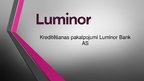 Presentations 'Luminor kreditēšanas pakalpojumi', 1.