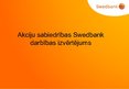 Presentations 'A/s "Swedbank" darbības izvērtējums', 1.
