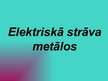 Presentations 'Elektriskā strāva metālos', 1.
