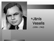 Presentations 'Jānis Veselis', 2.