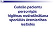 Presentations 'Gulošo pacientu personīgās higiēnas nodrošināšana speciālās ārstniecības iestād', 1.