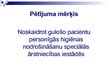 Presentations 'Gulošo pacientu personīgās higiēnas nodrošināšana speciālās ārstniecības iestād', 4.