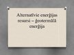Presentations 'Alternatīvie enerģijas resursi - ģeotermālā enerģija', 1.