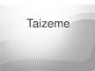 Presentations 'Taizeme', 1.