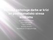 Presentations 'Klīniskā psihologa darbs ar krīzi un posttraumatisko stresa sindromu', 1.