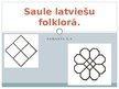 Presentations 'Saule latviešu folklorā', 1.