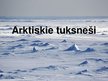 Presentations 'Arktiske tuksneši', 1.
