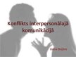 Research Papers 'Konflikts interpersonālajā komunikācijā', 15.