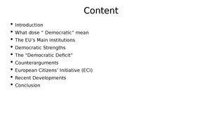 Presentations 'Is EU truly democratic', 2.