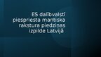 Presentations 'ES dalībvalstī piespriestas mantiska rakstura piedziņas izpilde Latvijā', 1.