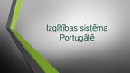 Presentations 'Izglītības sistēma Portugālē', 1.