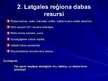 Presentations 'Latgales reģiona sociāli ekonomiskais raksturojums', 4.
