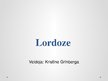 Presentations 'Lordoze', 1.