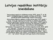 Presentations 'Latvijas ceļš uz nacionālo patstāvību', 6.