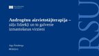 Presentations 'Androgēnu aizvietotājterapija – zāļu līdzekļi un to galvenie izmantošanas virzie', 1.