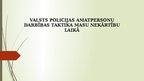 Presentations 'Valsts policijas amatpersonu darbības taktika masu nekārtību laikā', 1.