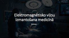 Presentations 'Elektromagnētisko viļņu izmantošana medicīnā', 1.