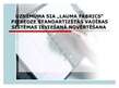 Presentations 'Uzņēmuma SIA "Lauma Fabrics" pieredze standartizētās vadības sistēmas ieviešanā ', 1.