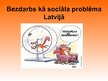 Presentations 'Bezdarbs kā sociāla problēma Latvijā', 1.