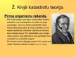 Presentations 'Žorža Kivjē katastrofu teorija', 3.