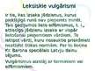 Presentations 'Barbarismi, žargonismi, vulgārismi latviešu valodā', 10.