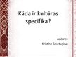 Presentations 'Kultūras specifika', 1.