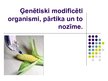 Presentations 'Ģenētiski modificēti organismi, pārtika un to nozīme', 1.