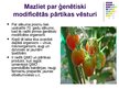 Presentations 'Ģenētiski modificēti organismi, pārtika un to nozīme', 4.