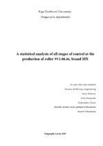 Research Papers 'Statistical Analysis of All Stages of Control at the Production of a Roller for ', 1.