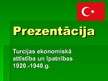 Presentations 'Turcijas ekonomiskā attīstība un īpatnības (1920.-1940.)', 1.