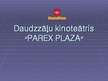 Presentations 'Daudzzāļu kinoteātris "Parex Plaza"', 1.