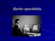 Presentations 'Banku speciālists', 1.