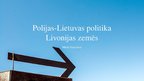 Presentations 'Polijas-Lietuvas valsts un Livonija', 1.