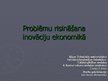 Presentations 'Problēmu risināšana inovāciju ekonomikā', 1.