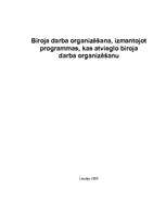 Research Papers 'Biroja darba organizēšana, izmantojot programmas, kas atvieglo biroja darba orga', 1.