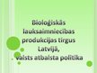 Presentations 'Bioloģiskās lauksaimniecības produkcijas tirgus Latvijā, valsts atbalsta politik', 1.