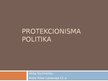 Presentations 'Protekcionisma politika', 1.