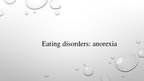 Presentations 'Eating Disorders: Anorexia', 1.