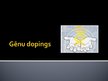 Presentations 'Gēnu dopings', 1.