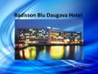 Presentations 'Radisson Blu Daugava Hotel', 1.