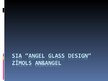 Presentations 'SIA "Angel Glass Design" zīmola apraksts', 1.