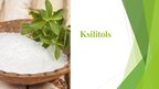 Presentations 'Ksilitols', 1.