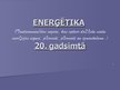 Presentations 'Enerģētika 20.gadsimtā', 1.