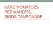 Presentations 'Karcinomatozs perikardīts. Sirds tamponāde', 1.