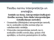 Presentations 'Tiesību normas interpretācijas nepieciešamība un interpretācijas mērķis', 10.