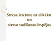 Presentations 'Stresa ietekme uz cilvēku un stresa vadīšanas iespējas', 1.
