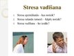 Presentations 'Stresa ietekme uz cilvēku un stresa vadīšanas iespējas', 10.
