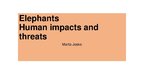 Presentations 'Elephants. Human Impacts and Threats', 2.